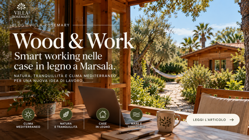 Wood & Work Villa Rosemary, chalet in legno a Marsala tra natura e clima mediterraneo